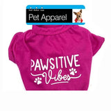 Pawsitive Vibes Cute Dog Pet T-Shirt Clip Strip For Pets- MOQ 6 Pcs
